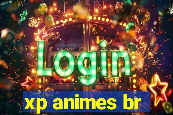 xp animes br
